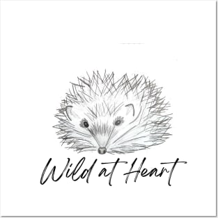 Wild at heart hedgehog Posters and Art